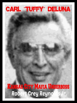 cover image of Carl "Tuffy" DeLuna Kansas City Mafia Underboss